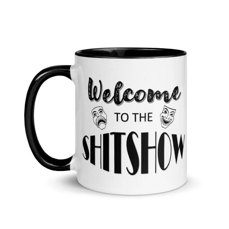 Welcome to the Shitshow ceramic mug with black handle and inside, available in 11oz and 15oz sizes.