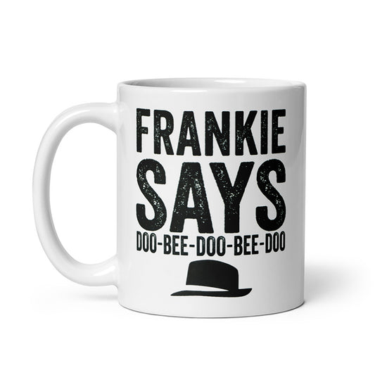 Frankie Says Doo-Bee-Doo Mug