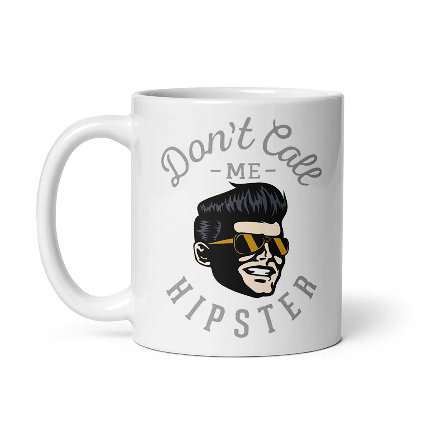 Don't Call Me Hipster Mug