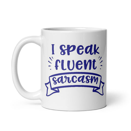 I Speak Sarcasm Mug