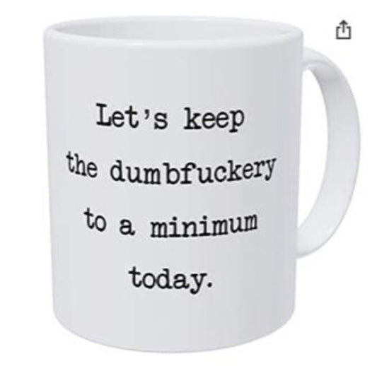 Dumbfuckery Mug